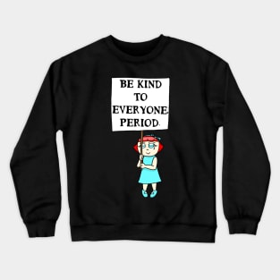 Be Kind (Little Girl) Crewneck Sweatshirt